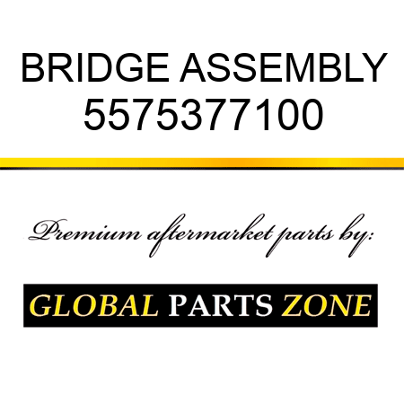 BRIDGE ASSEMBLY 5575377100