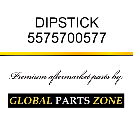 DIPSTICK 5575700577