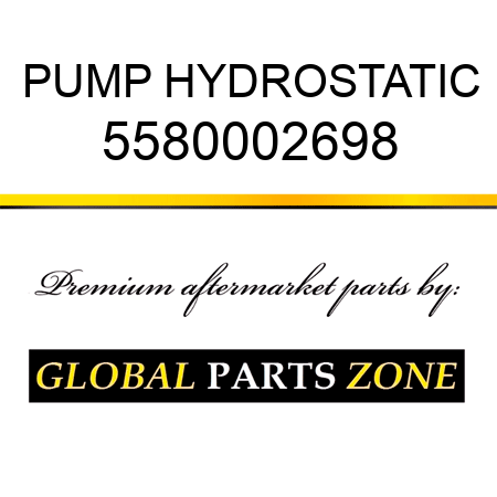 PUMP, HYDROSTATIC 5580002698