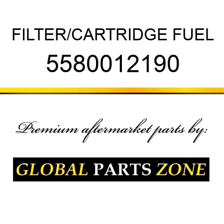 FILTER/CARTRIDGE, FUEL 5580012190
