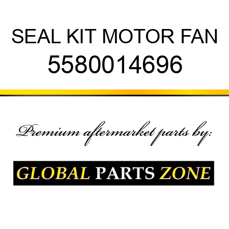 SEAL KIT, MOTOR FAN 5580014696