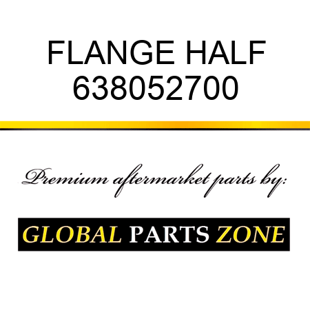 FLANGE HALF 638052700
