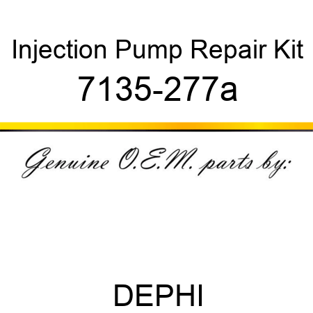 Injection Pump Repair Kit 7135-277a