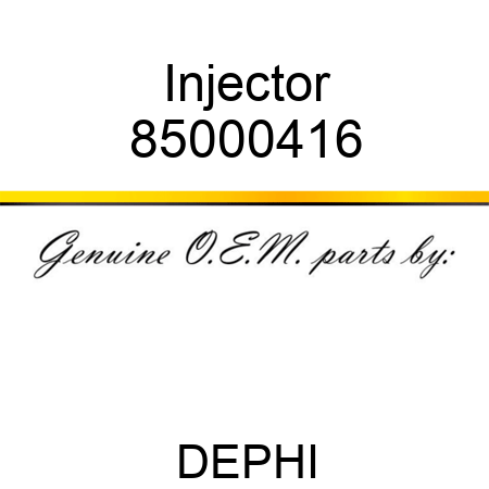 Injector 85000416