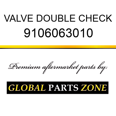 VALVE, DOUBLE CHECK 9106063010