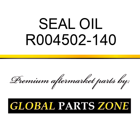 SEAL, OIL R004502-140