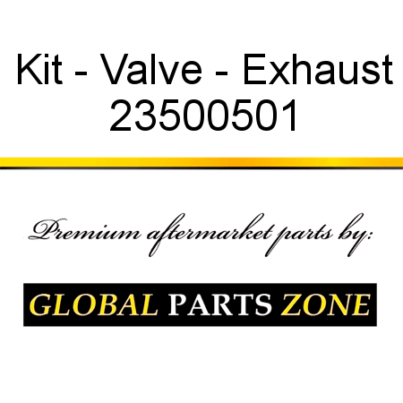 Kit - Valve - Exhaust 23500501