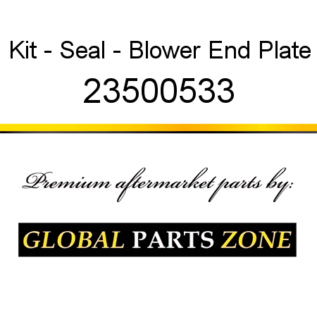 Kit - Seal - Blower End Plate 23500533