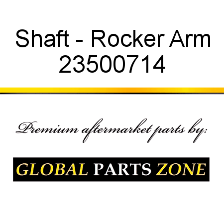 Shaft - Rocker Arm 23500714