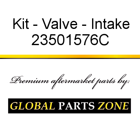 Kit - Valve - Intake 23501576C