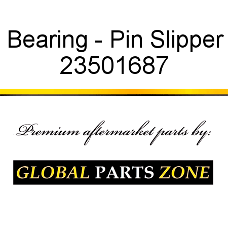 Bearing - Pin Slipper 23501687