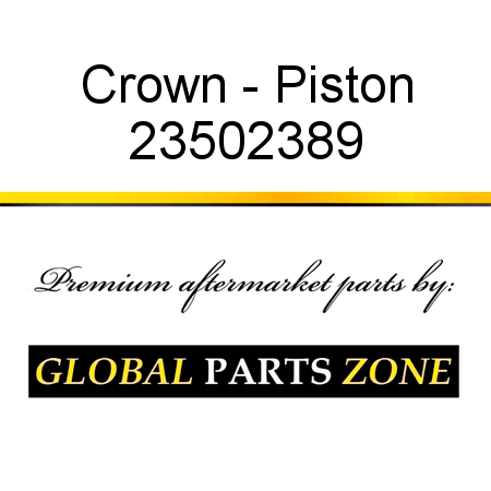 Crown - Piston 23502389