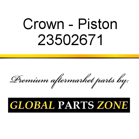 Crown - Piston 23502671