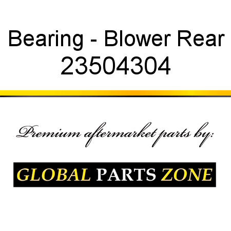 Bearing - Blower Rear 23504304