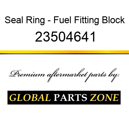 Seal Ring - Fuel Fitting Block 23504641