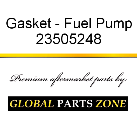 Gasket - Fuel Pump 23505248