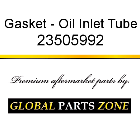 Gasket - Oil Inlet Tube 23505992