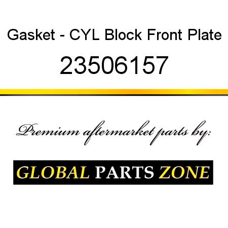 Gasket - CYL Block Front Plate 23506157