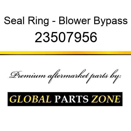 Seal Ring - Blower Bypass 23507956