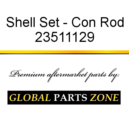 Shell Set - Con Rod 23511129