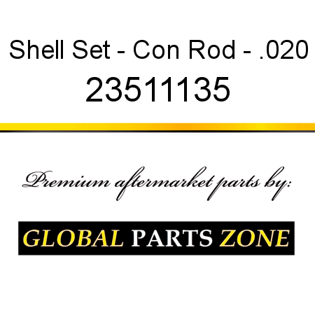 Shell Set - Con Rod - .020 23511135