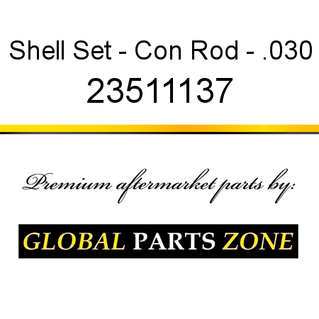 Shell Set - Con Rod - .030 23511137