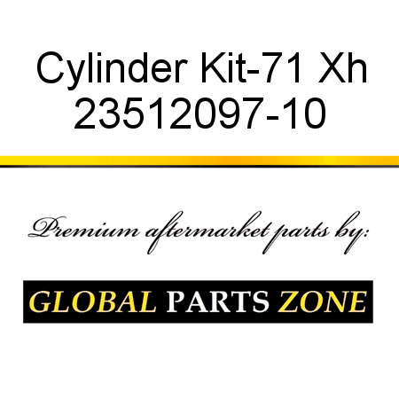 Cylinder Kit-71 Xh 23512097-10