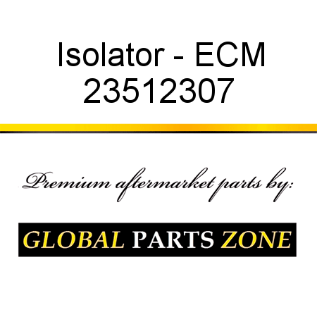 Isolator - ECM 23512307
