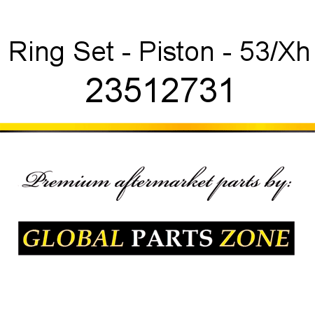 Ring Set - Piston - 53/Xh 23512731