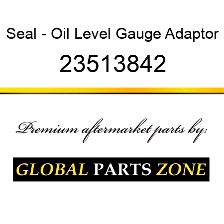 Seal - Oil Level Gauge Adaptor 23513842
