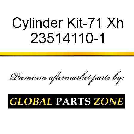 Cylinder Kit-71 Xh 23514110-1