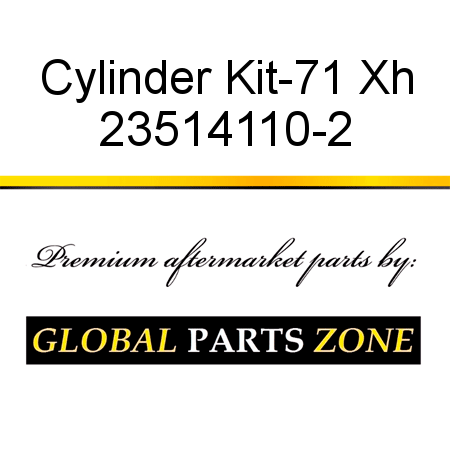 Cylinder Kit-71 Xh 23514110-2
