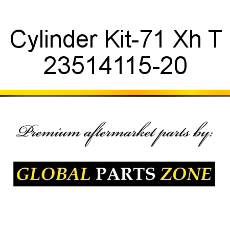 Cylinder Kit-71 Xh T 23514115-20