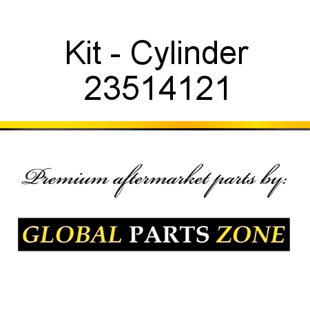 Kit - Cylinder 23514121