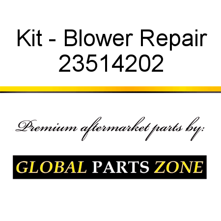 Kit - Blower Repair 23514202