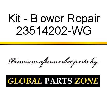 Kit - Blower Repair 23514202-WG