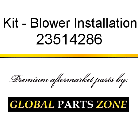 Kit - Blower Installation 23514286