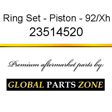 Ring Set - Piston - 92/Xh 23514520