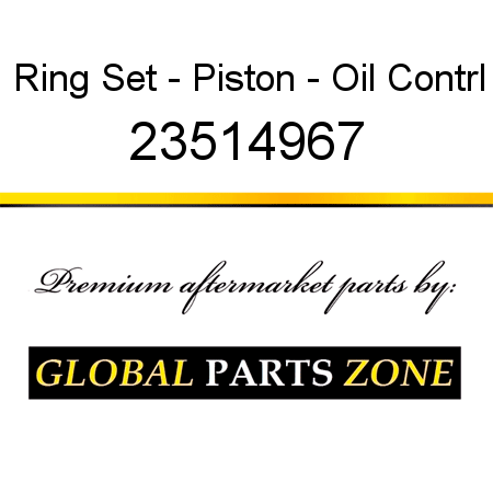 Ring Set - Piston - Oil Contrl 23514967