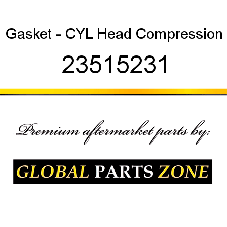 Gasket - CYL Head Compression 23515231