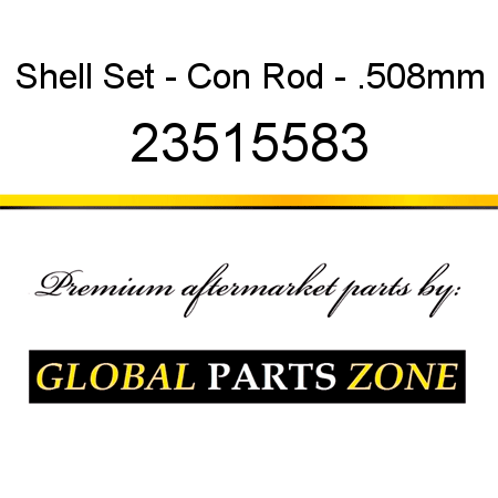 Shell Set - Con Rod - .508mm 23515583