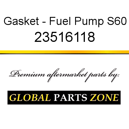 Gasket - Fuel Pump S60 23516118