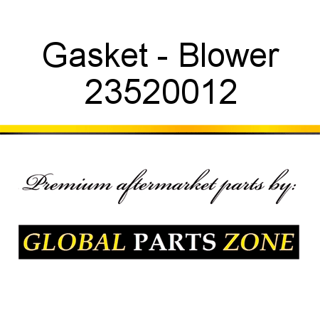 Gasket - Blower 23520012