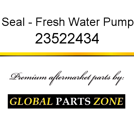 Seal - Fresh Water Pump 23522434