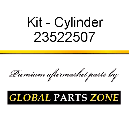 Kit - Cylinder 23522507