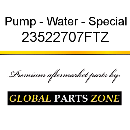 Pump - Water - Special 23522707FTZ