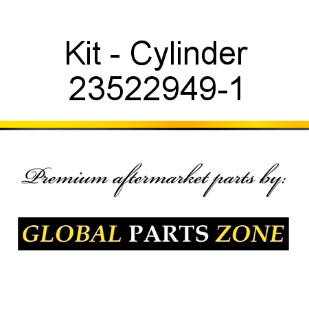 Kit - Cylinder 23522949-1