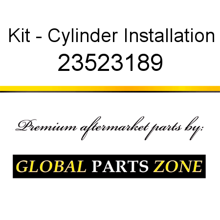 Kit - Cylinder Installation 23523189