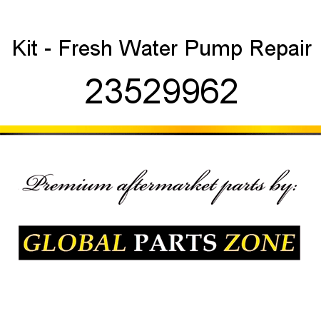Kit - Fresh Water Pump Repair 23529962