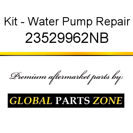 Kit - Water Pump Repair 23529962NB